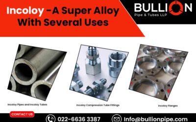 Incoloy – A Super Alloy With Several Uses