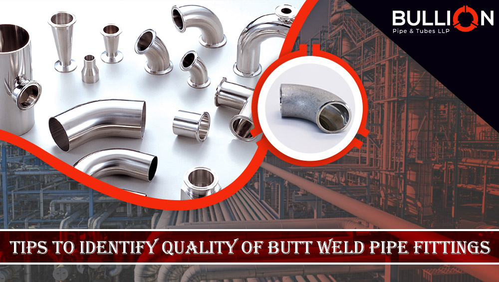 Tips To Identify Quality of Butt Weld Pipe Fittings
