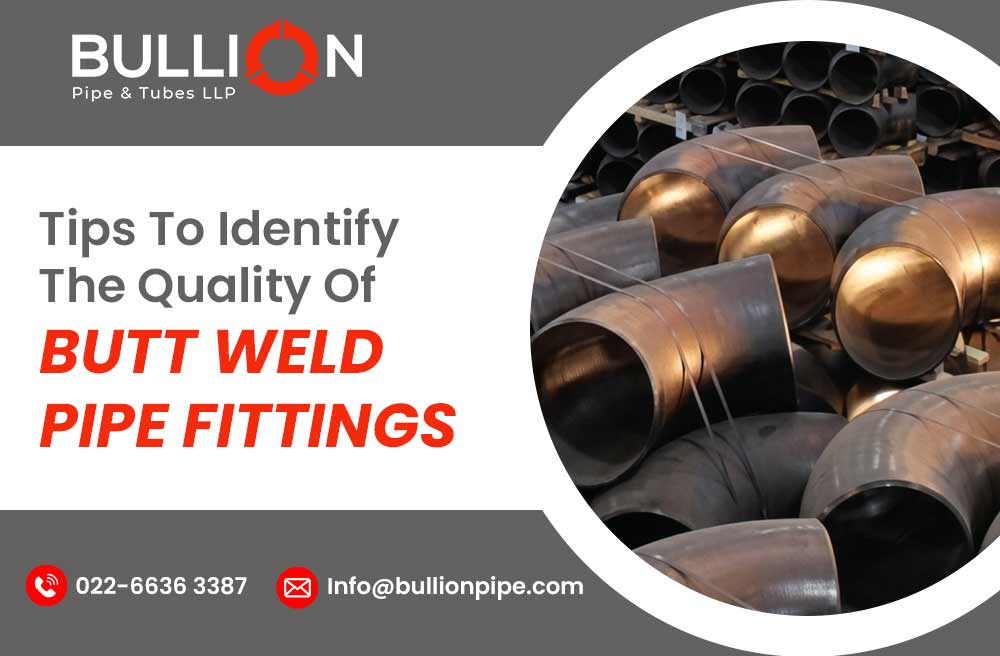 Tips To Identify Quality of Butt Weld Pipe Fittings