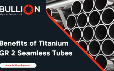 Benefits of Titanium GR 2 Seamless Tubes