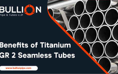 Benefits of Titanium GR 2 Seamless Tubes