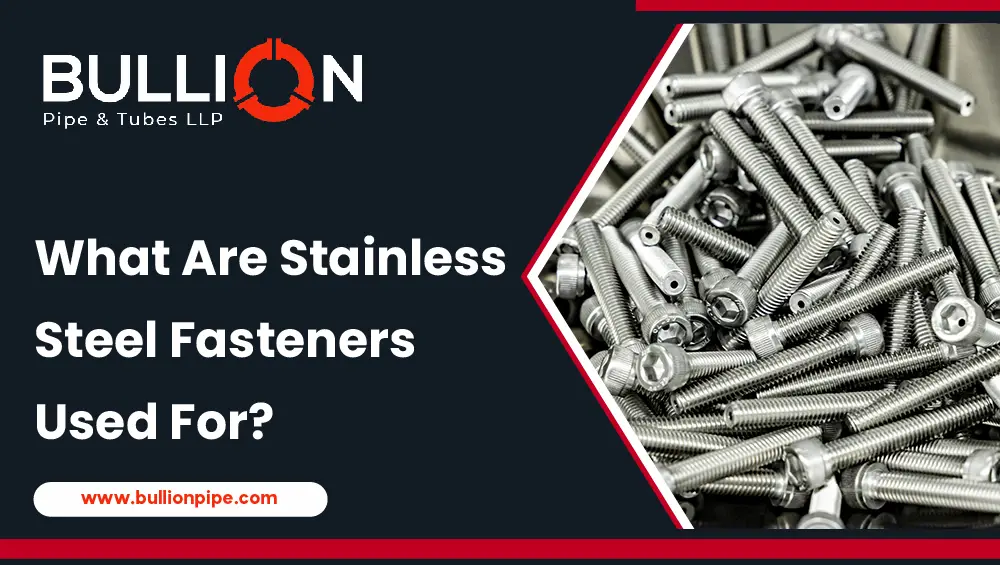 Uses of Stainless steel fasteners