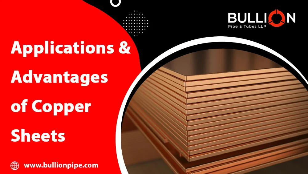 Applications and Advantages of Copper Sheets