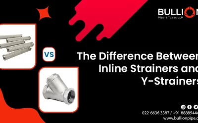 The Difference between Inline Strainers and Y-Strainers