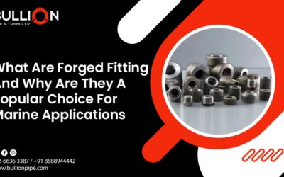 What Are Forged Fitting and Why Are They a Popular Choice for Marine Applications?