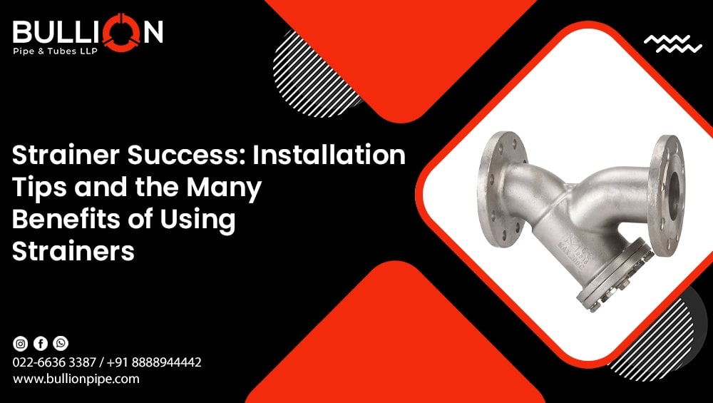 strainers installation tips