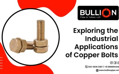 Exploring the Industrial Applications of Copper Bolts