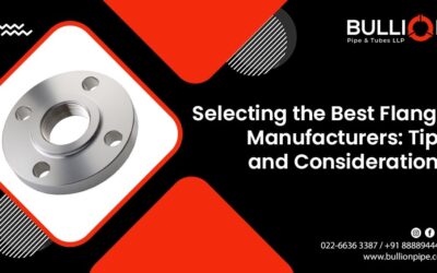 Selecting the Best Flange Manufacturers: Tips and Considerations