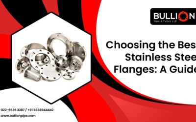 Choosing the Best Stainless Steel Flanges: A Guide