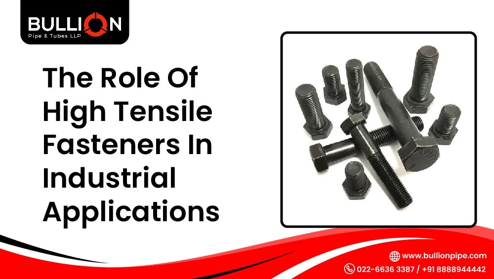 The Role Of High Tensile Fasteners In Industrial Applications