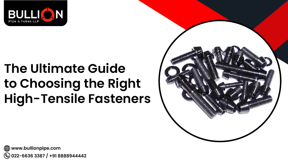 The Ultimate Guide to Choosing the Right High Tensile Fasteners