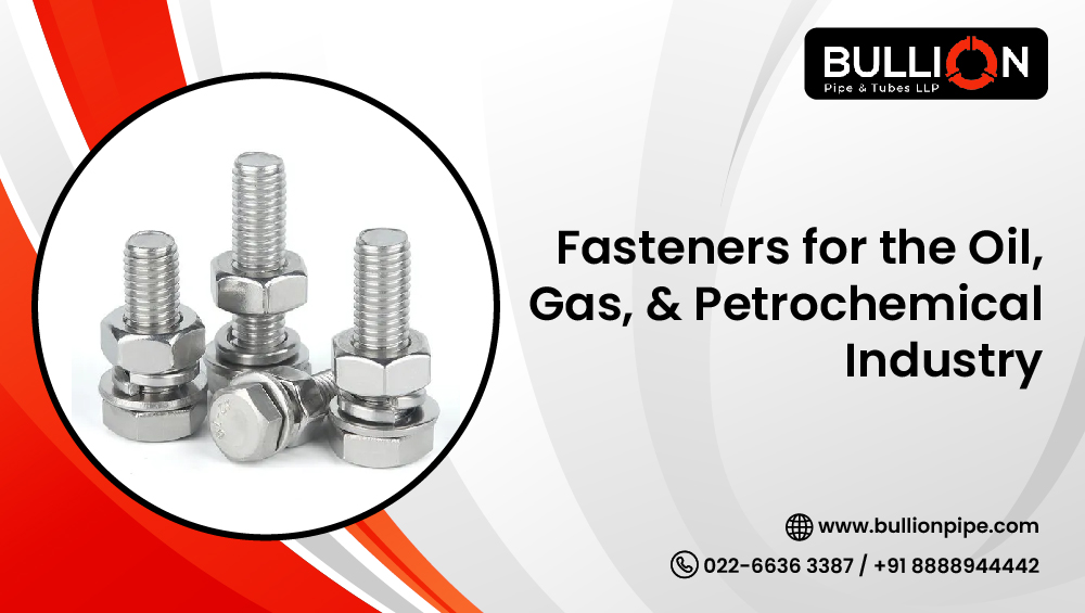 Fasteners for the Oil, Gas, & Petrochemical Industry