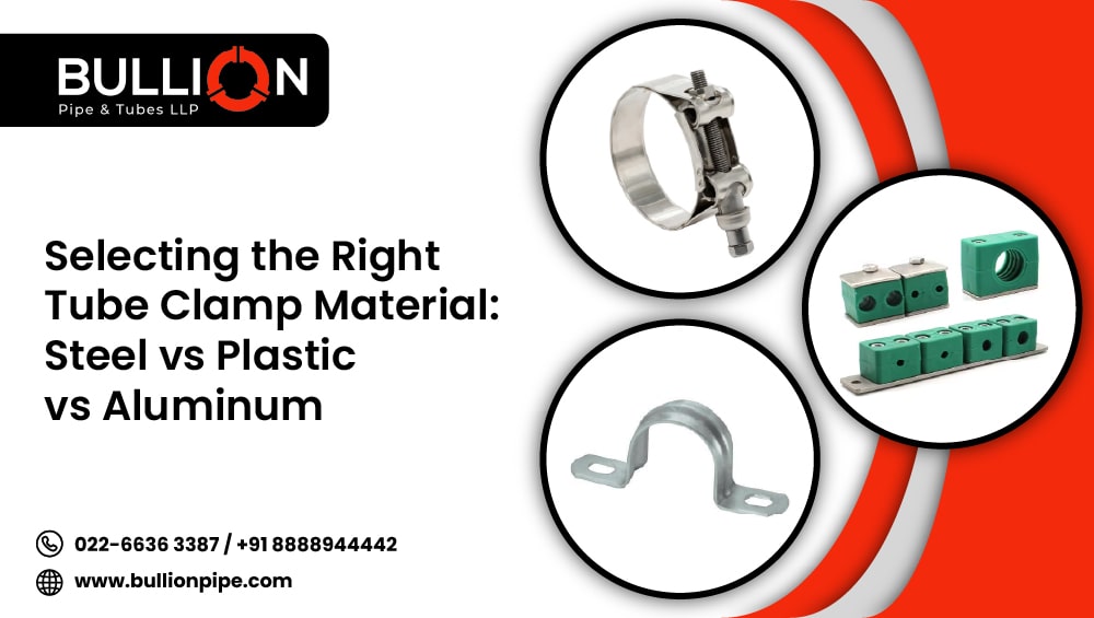 Selecting the Right Tube Clamp Material: Steel vs Plastic vs Aluminum